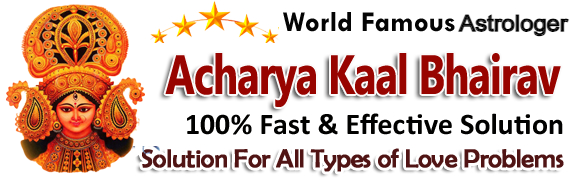 Acharya Kaal Bhairav :+91-9501250835